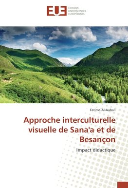 Approche interculturelle visuelle de Sana'a et de Besançon