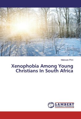 Xenophobia Among Young Christians In South Africa