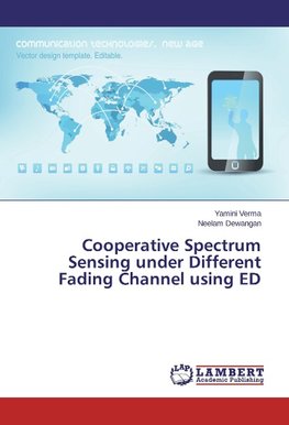 Cooperative Spectrum Sensing under Different Fading Channel using ED