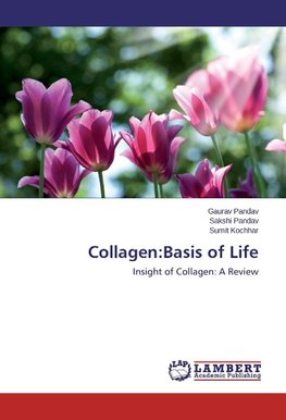 Collagen:Basis of Life