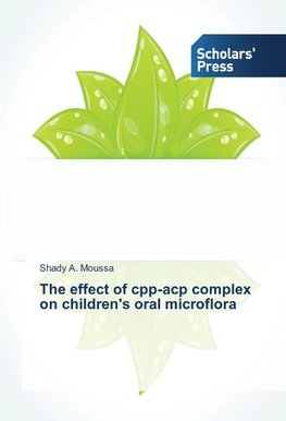 The effect of cpp-acp complex on children's oral microflora