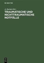 Traumatische und nichttraumatische Notfälle