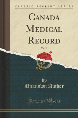 Author, U: Canada Medical Record, Vol. 17 (Classic Reprint)