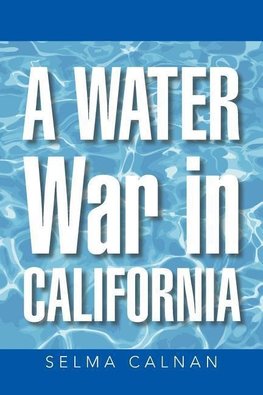 A Water War in California