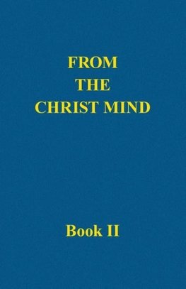 From the Christ Mind, Book II