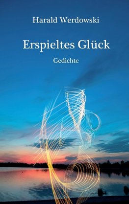 Erspieltes Glück