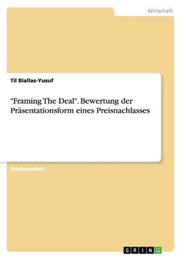 "Framing The Deal". Bewertung der Präsentationsform eines Preisnachlasses