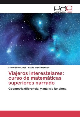 Viajeros interestelares: curso de matemáticas superiores narrado