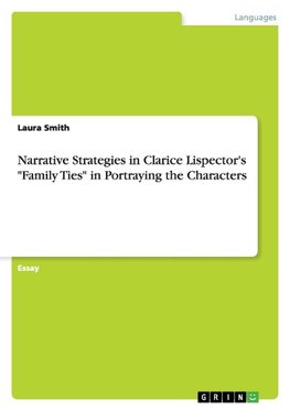 Narrative Strategies in Clarice Lispector's "Family Ties" in Portraying the Characters