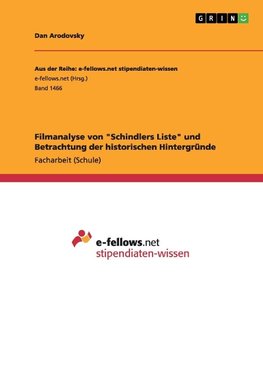 Filmanalyse von "Schindlers Liste" und Betrachtung der historischen Hintergründe