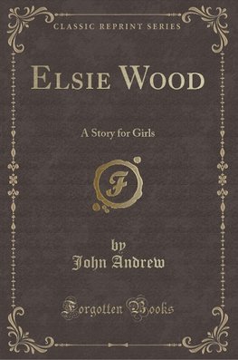 Andrew, J: Elsie Wood