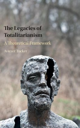 The Legacies of Totalitarianism