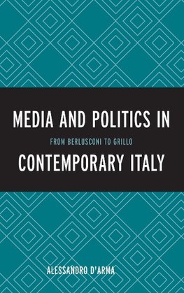 Media and Politics in Contemporary Italy