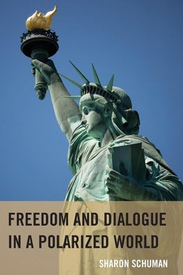 Freedom and Dialogue in a Polarized World