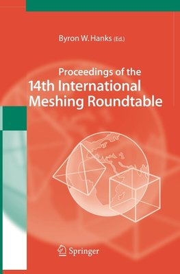 Proceedings of the 14th International Meshing Roundtable