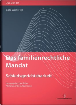 Das familienrechtliche Mandat - Schiedsgerichtsbarkeit