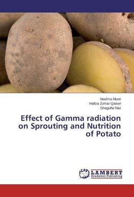 Effect of Gamma radiation on Sprouting and Nutrition of Potato