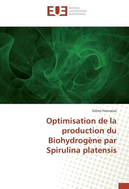 Optimisation de la production du Biohydrogène par Spirulina platensis