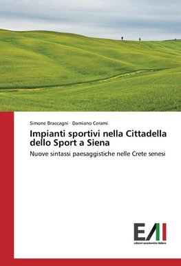 Impianti sportivi nella Cittadella dello Sport a Siena