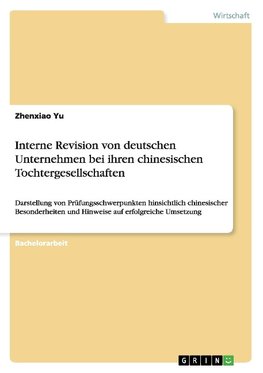 Interne Revision von deutschen Unternehmen bei ihren chinesischen Tochtergesellschaften