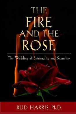 The Fire and the Rose