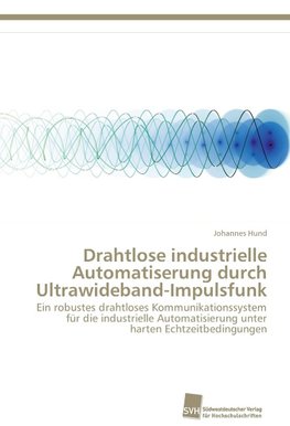 Drahtlose industrielle Automatiserung durch Ultrawideband-Impulsfunk