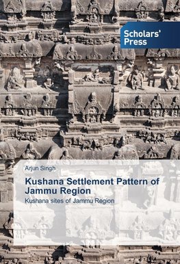 Kushana Settlement Pattern of Jammu Region