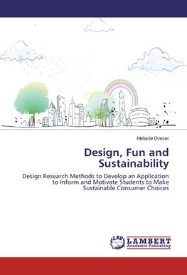 Design, Fun and Sustainability