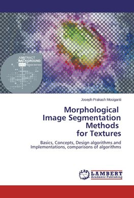 Morphological Image Segmentation Methods for Textures