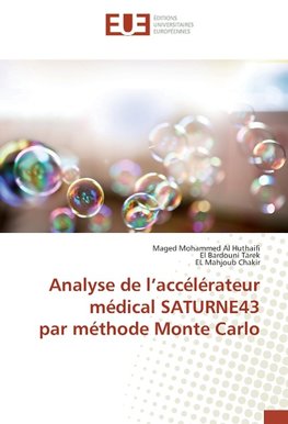 Analyse de l'accélérateur médical SATURNE43 par méthode Monte Carlo