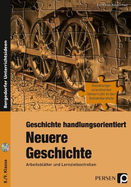 Geschichte handlungsorientiert: Neuere Geschichte