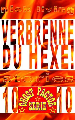 Verbrenne du Hexe!