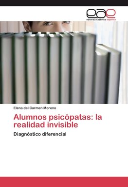 Alumnos psicópatas: la realidad invisible