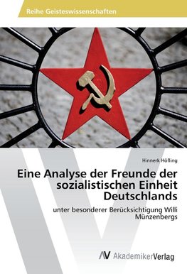 Eine Analyse der Freunde der sozialistischen Einheit Deutschlands