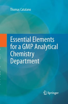 Essential Elements for a GMP Analytical Chemistry Department