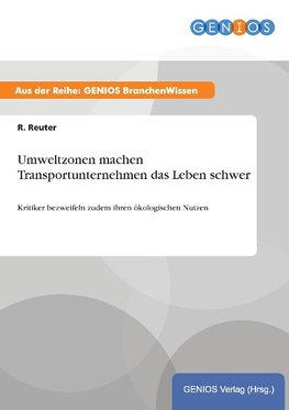 Umweltzonen machen Transportunternehmen das Leben schwer