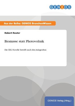 Biomasse statt Photovoltaik