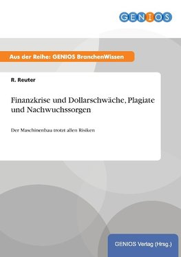 Finanzkrise und Dollarschwäche, Plagiate und Nachwuchssorgen