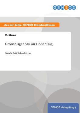 Großanlagenbau im Höhenflug