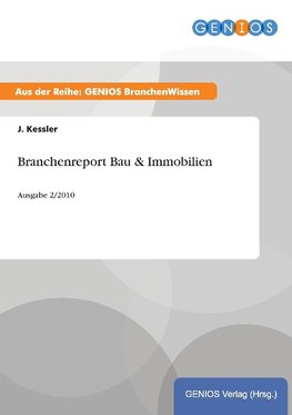 Branchenreport Bau & Immobilien