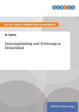 Existenzgründung und -Förderung in Deutschland