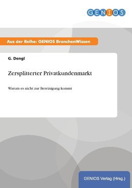 Zersplitterter Privatkundenmarkt