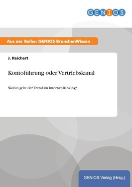 Kontoführung oder Vertriebskanal