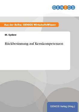 Rückbesinnung auf Kernkompetenzen