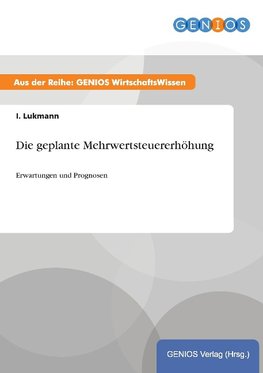 Die geplante Mehrwertsteuererhöhung