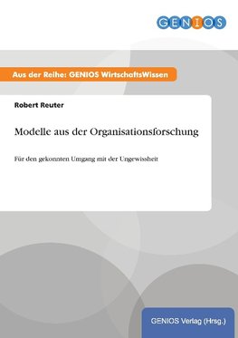 Modelle aus der Organisationsforschung