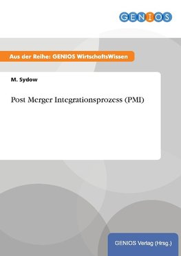 Post Merger Integrationsprozess (PMI)