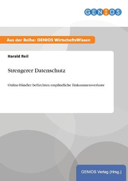 Strengerer Datenschutz