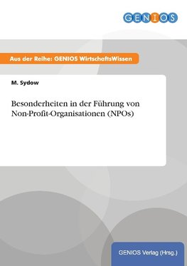 Besonderheiten in der Führung von Non-Profit-Organisationen (NPOs)