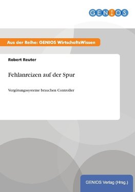 Fehlanreizen auf der Spur